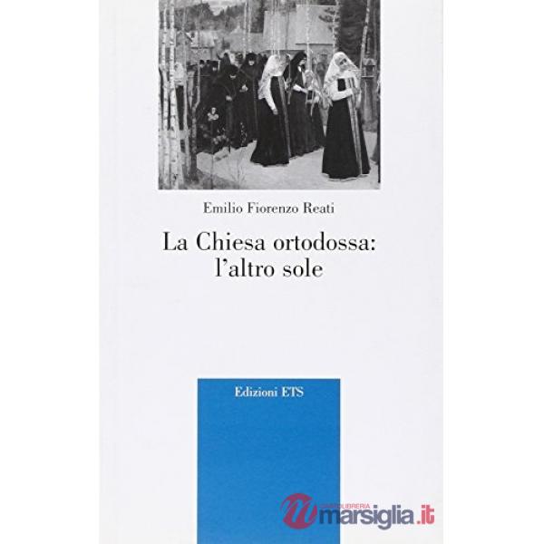 Chiesa ortodossa. L'altro sole (La)