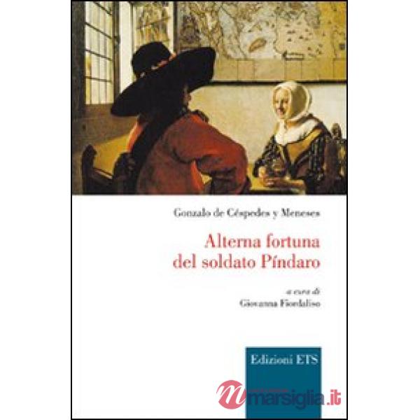 Alterna fortuna del soldato Pindaro