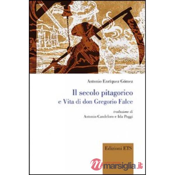 Secolo pitagorico e vita di Don Gregorio Falce (Il)