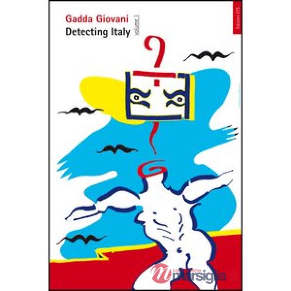 Detecting Italy. Vol. 1: La narrativa ultraesordiente del Gadda Giovani