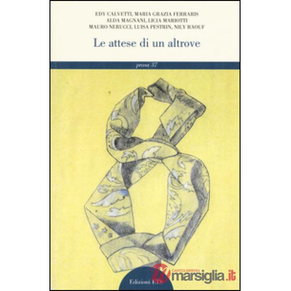 Attese di un altrove (Le)