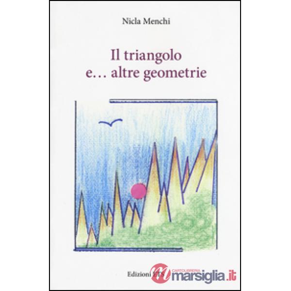 Triangolo e... altre geometrie (Il)