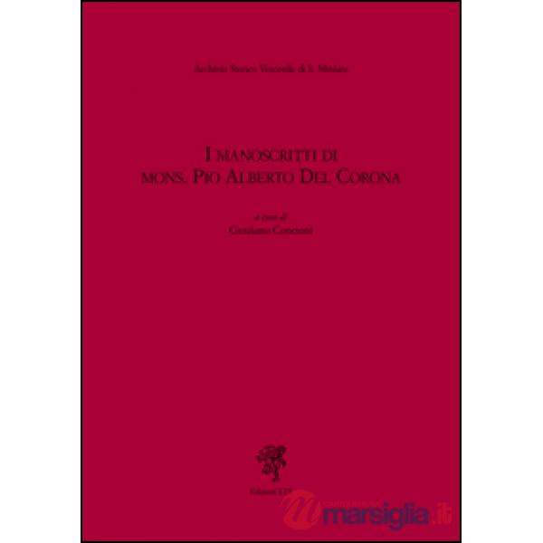 Manoscritti del mons. Pio Alberto del Corona (I)