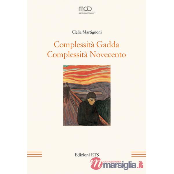 Complessità Gadda. Complessità Novecento