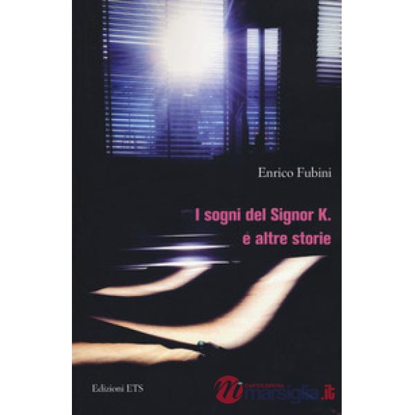 Sogni del signor K. e altre storie (I)