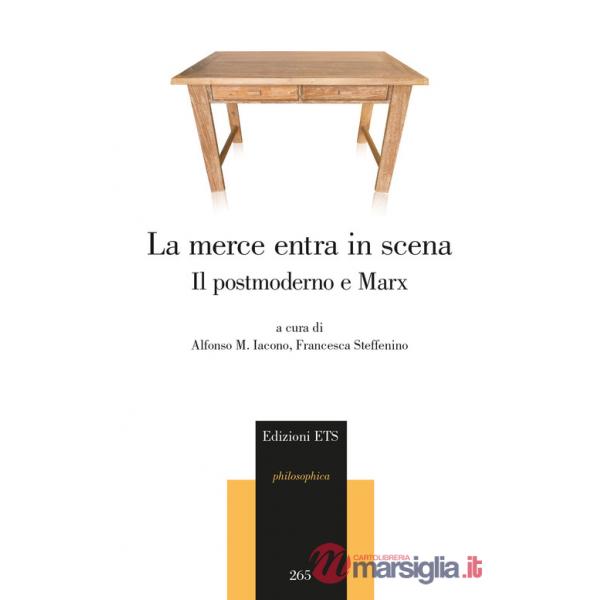 Merce entra in scena. Il postmoderno e Marx (La)