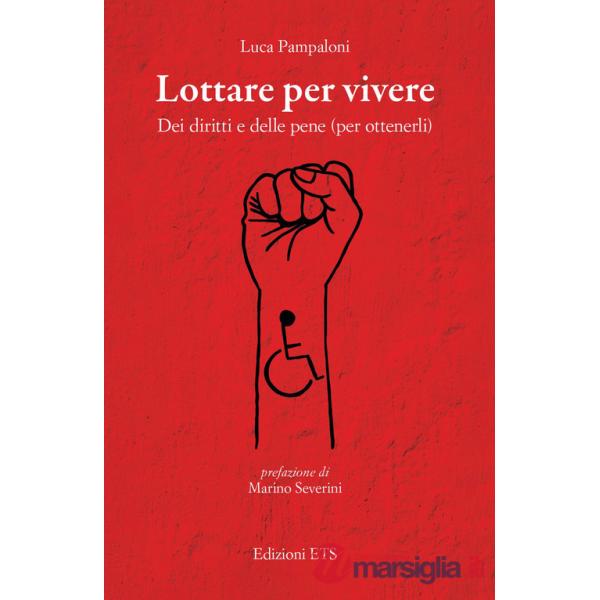Lottare per vivere. Dei diritti e delle pene (per ottenerli)