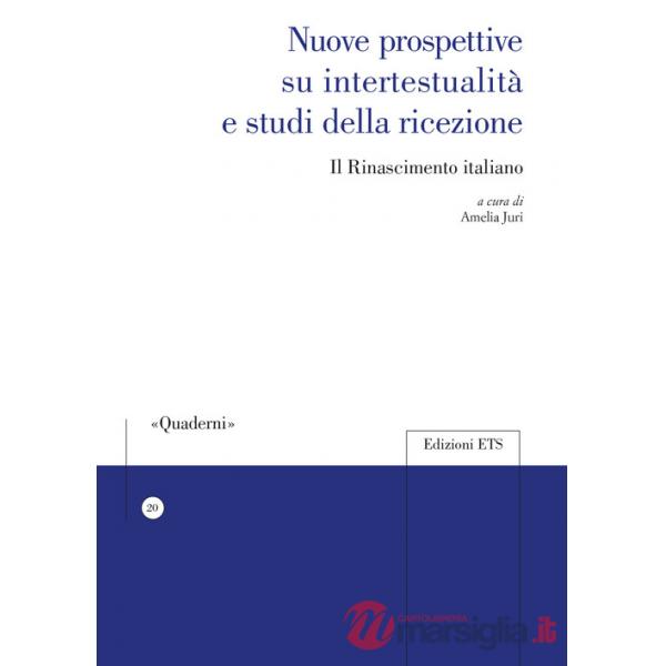 Nuove prospettive su intertestualità e studi della ricezione. Il Rinascimento italiano