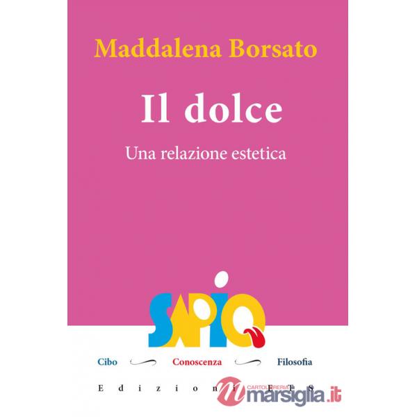 Dolce. Una relazione estetica (Il)