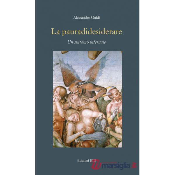 Pauradidesiderare. Un sintomo infernale (La)