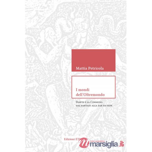 Mondi dell'Oltremondo. Dante e la Commedia dal fantasy alla fan fiction (I)