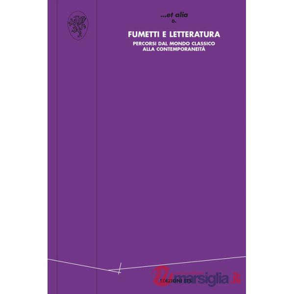 Fumetti e letteratura. Percorsi dal mondo classico alla contemporaneità