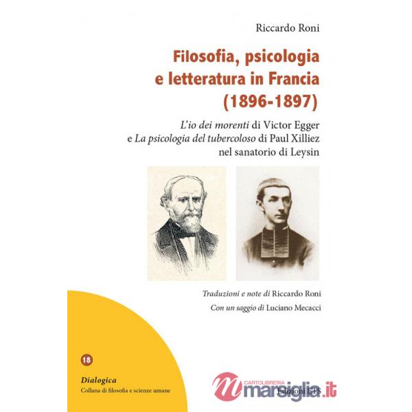 Filosofia, psicologia e letteratura in Francia (1896-1897). «L'io dei morenti» di Victor Egger e «La psicologia del tubercoloso»