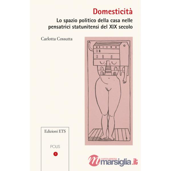 Domesticità. Lo spazio politico della casa nelle pensatrici statunitensi del XIX secolo