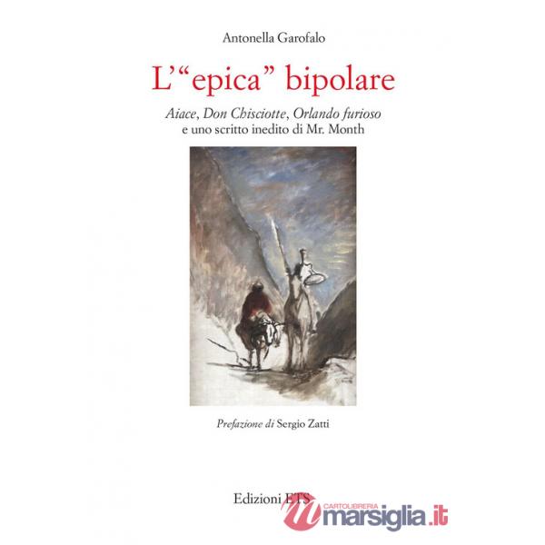 «epica» bipolare. Aiace, Don Chisciotte, Orlando furioso e uno scritto inedito di Mr. Month (L')