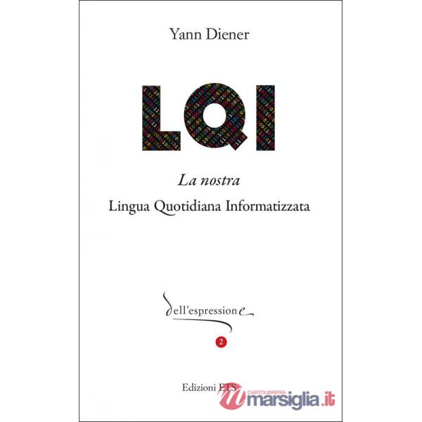 LQI. La nostra lingua quotidiana informatizzata