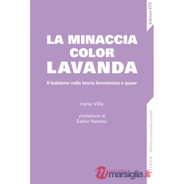 Minaccia color lavanda. Il lesbismo nella teoria femminista e queer (La)