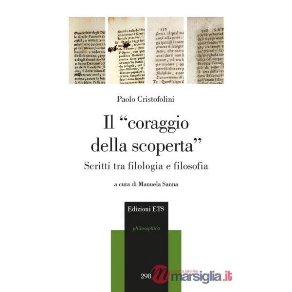 «coraggio della scoperta». Scritti tra filologia e filosofia (Il)