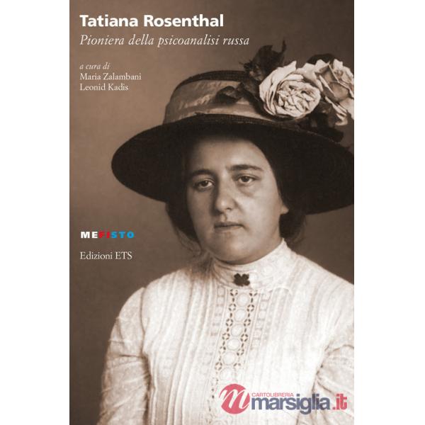Tatiana Rosenthal. Pioniera della psicoanalisi russa