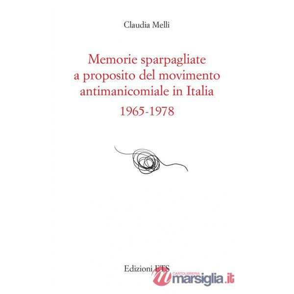 Memorie sparpagliate a proposito del movimento antimanicomiale in Italia 1965-1978