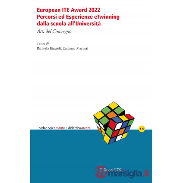 European ITE Award 2022. Percorsi ed esperienze eTwinning dalla scuola all'Università. Atti del Convegno