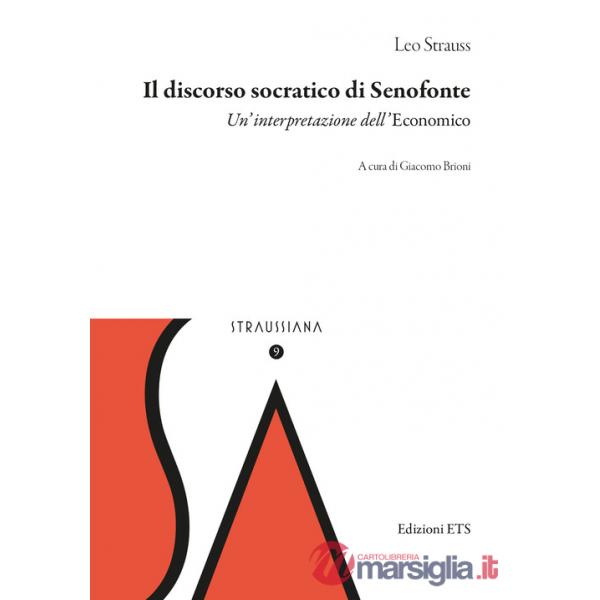 Discorso socratico di Senofonte. Un'interpretazione dell'«Economico» (Il)