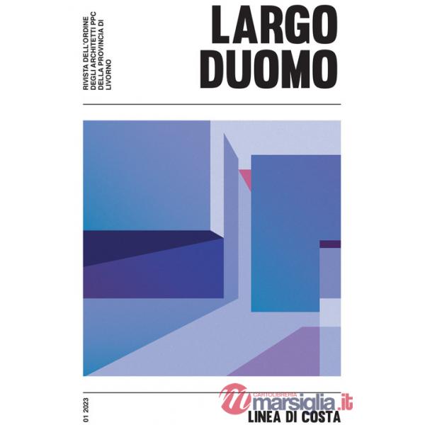 LD. Largo duomo (2023). Vol. 9: Linea di costa