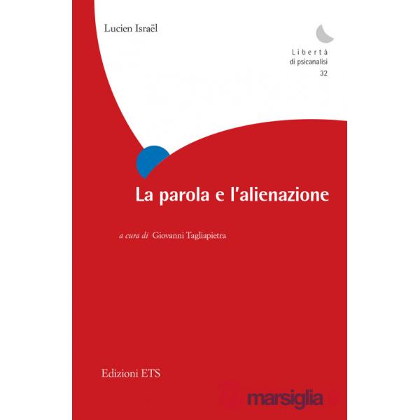 Parola e l'alienazione (La)