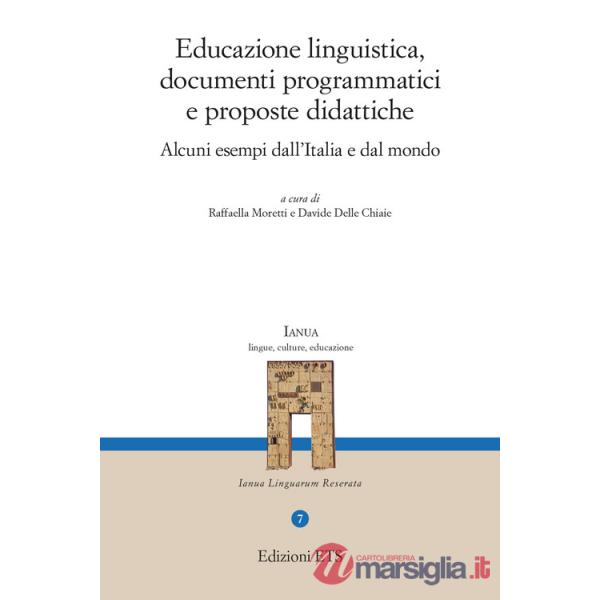 Educazione linguistica, documenti programmatici e proposte didattiche. Alcuni esempi dall'Italia e dal mondo