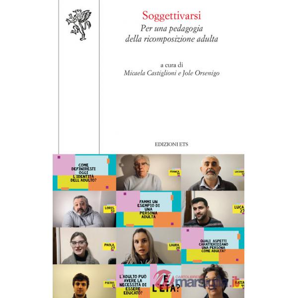 Soggettivarsi. Per una pedagogia della ricomposizione adulta