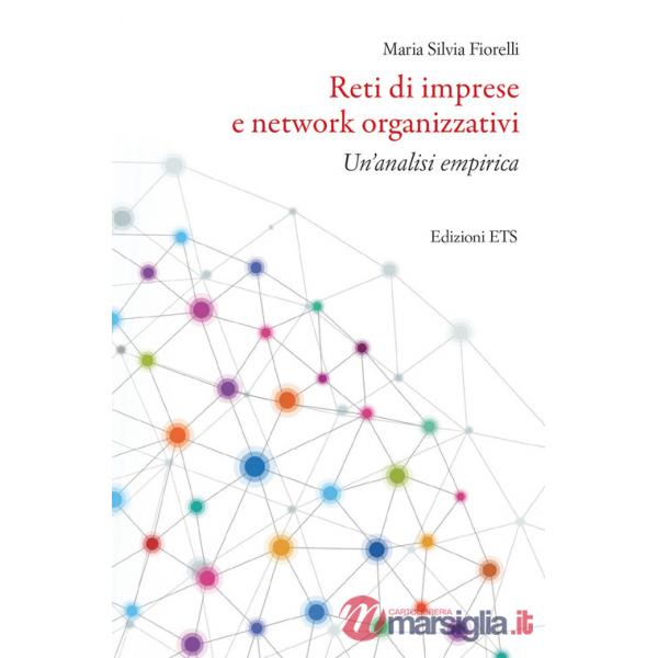 Reti di imprese e network organizzativi. Un'analisi empirica