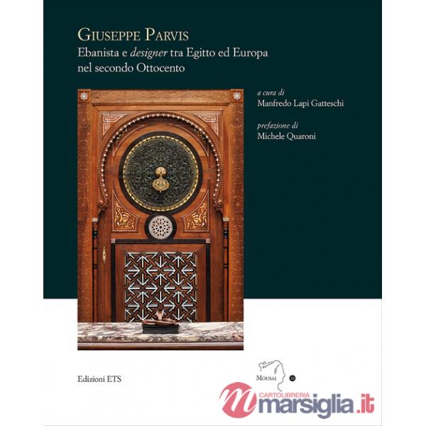 Giuseppe Parvis. Ebanista e designer tra Egitto ed Europa nel secondo Ottocento