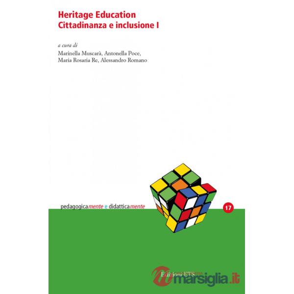 Heritage education. Cittadinanza e inclusione. Vol. 1