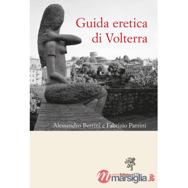 Guida eretica di Volterra