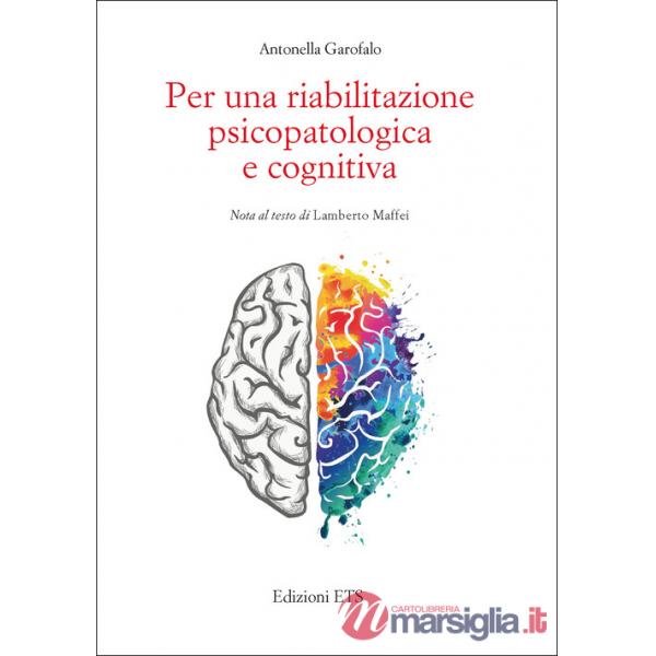 Per una riabilitazione psicopatologica e cognitiva