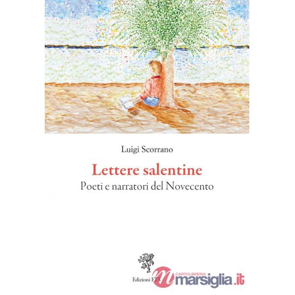 Lettere salentine. Poeti e narratori del Novecento
