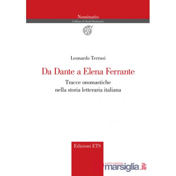 Da Dante a Elena Ferrante. Tracce onomastiche nella storia letteraria italiana