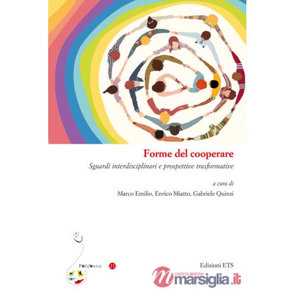 Forme del cooperare. Sguardi interdisciplinari e prospettive trasformative