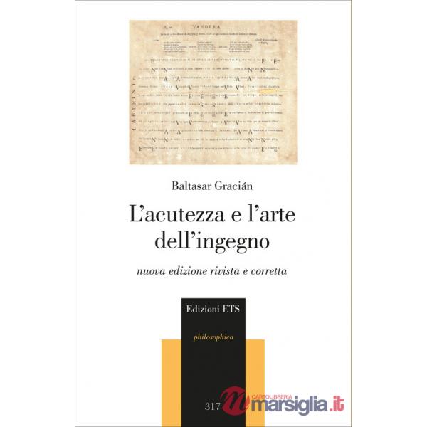 Acutezza e l'arte dell'ingegno. Nuova ediz. (L')