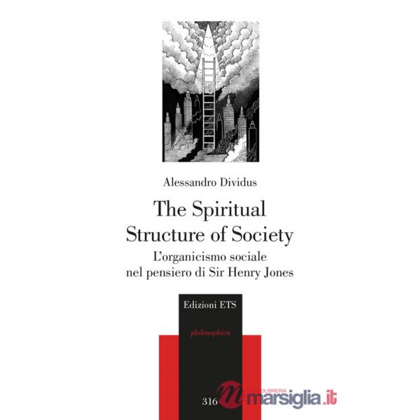 The Spiritual Structure of Society. L'organicismo sociale nel pensiero di Sir Henry Jones