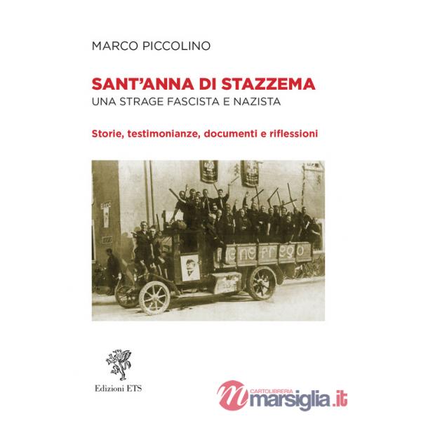 Sant'Anna di Stazzema. Una strage fascista e nazista. Storie, testimonianze, documenti e riflessioni