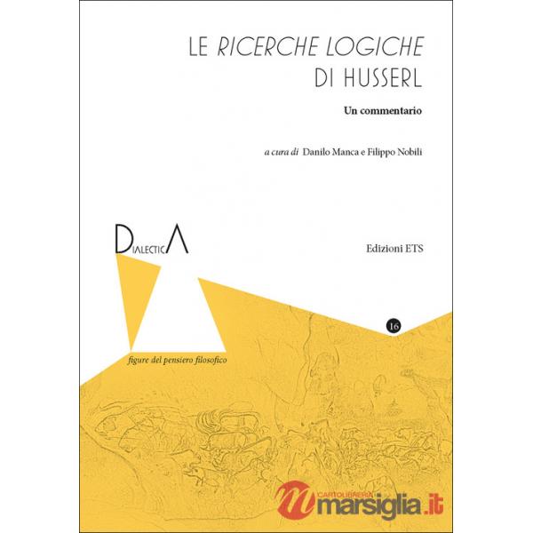 Ricerche logiche di Husserl. Un commentario (Le)