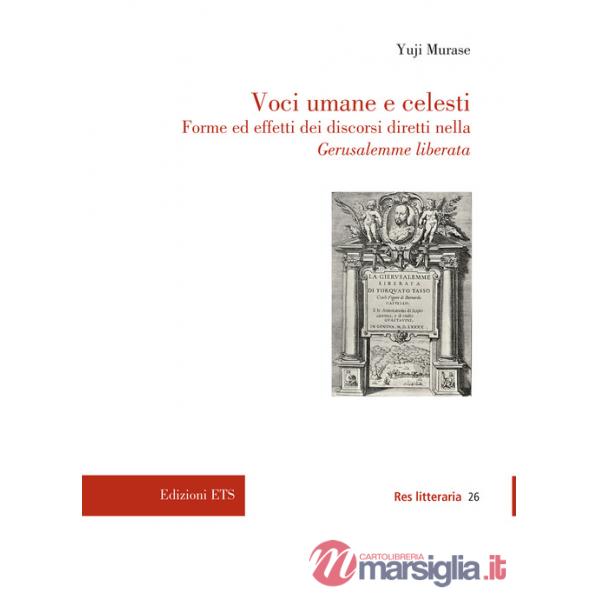 Voci umane e celesti. Forme ed effetti dei discorsi diretti nella Gerusalemme liberata