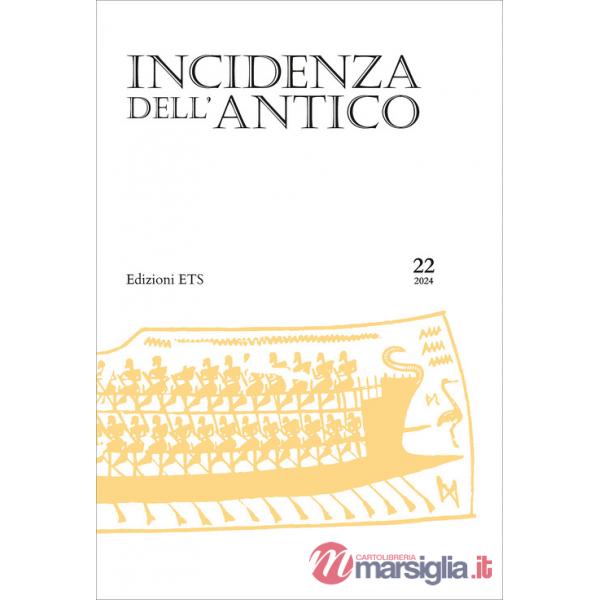 Incidenza dell'antico. Dialoghi di storia greca (2024). Vol. 22