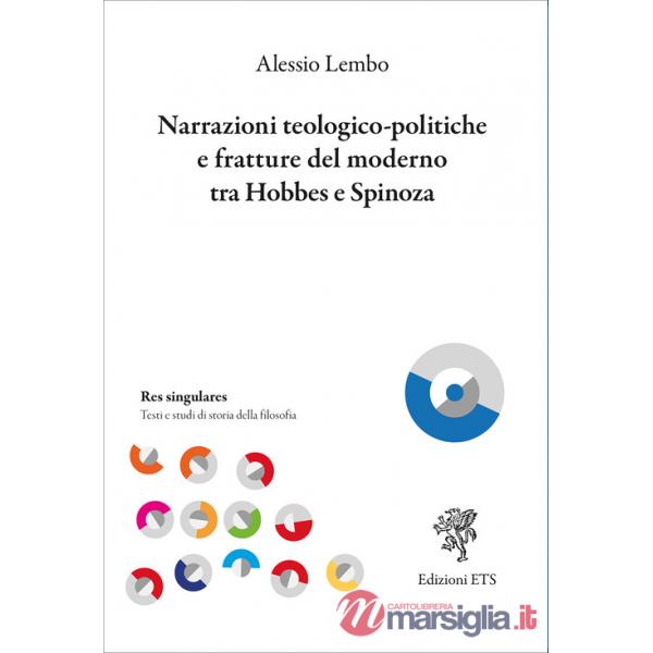 Narrazioni teologico-politiche e fratture del moderno tra Hobbes e Spinoza