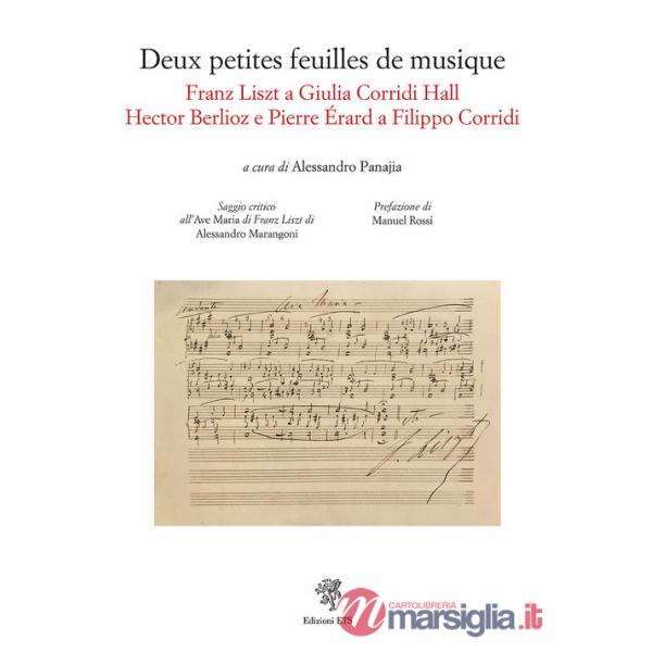 Deux petites feuilles de musique. Franz Liszt a Giulia Corridi. Hall Hector Berlioz e Pierre Érard a Filippo Corridi