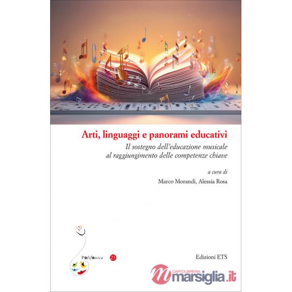 Arti, linguaggi e panorami educativi. Il sostegno dell'educazione musicale al raggiungimento delle competenze chiave