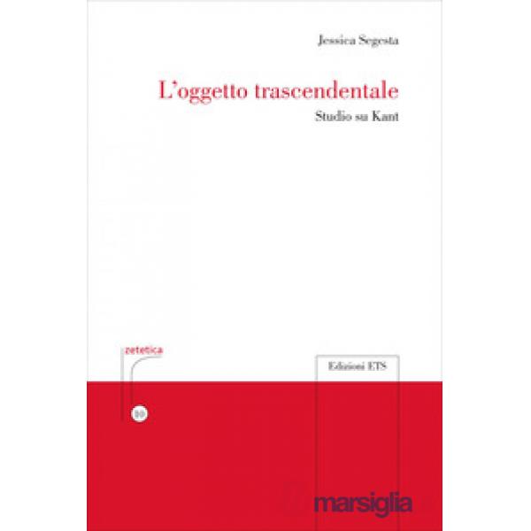 Oggetto trascendentale. Studio su Kant (L')