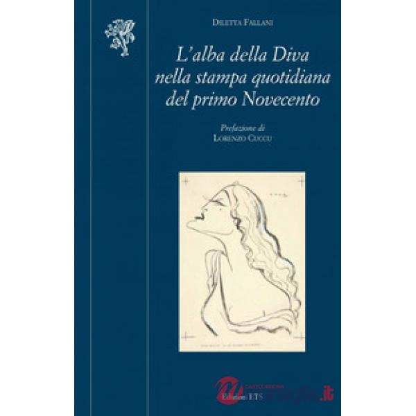 Alba della diva nella stampa quotidiana del primo Novecento (L')