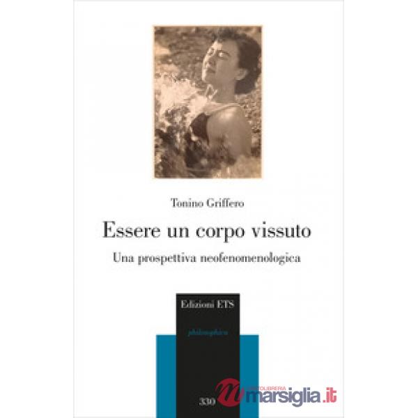Essere un corpo vissuto. Una prospettiva neofenomenologica